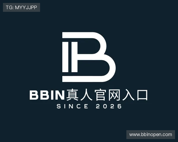 发现BBIN真人官网入口
